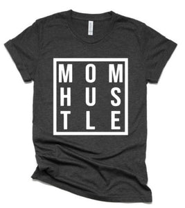 Mother's Day Gift | Mom Hustle Shirt | Mom Shirt | Just Saying Shirt | Bella Canvas